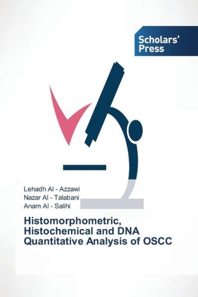 Cover for Al - Azzawi Lehadh · Histomorphometric, Histochemical and Dna Quantitative Analysis of Oscc (Paperback Bog) (2015)