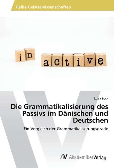 Cover for Zock · Die Grammatikalisierung des Passiv (Book)