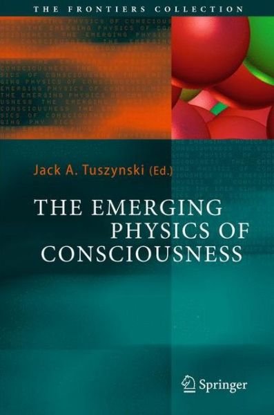 Cover for Avshalom C Elitzur · The Emerging Physics of Consciousness - The Frontiers Collection (Paperback Book) [Softcover reprint of hardcover 1st ed. 2006 edition] (2010)
