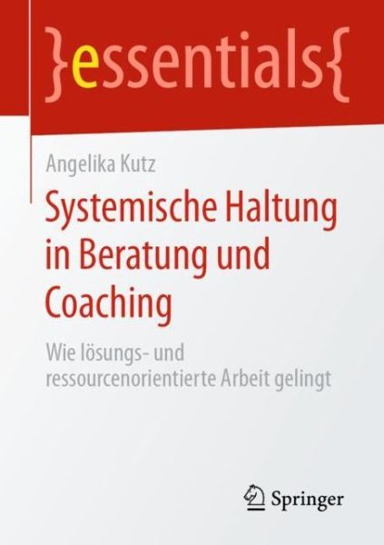 Cover for Kutz · Systemische Haltung in Beratung un (Buch) (2020)