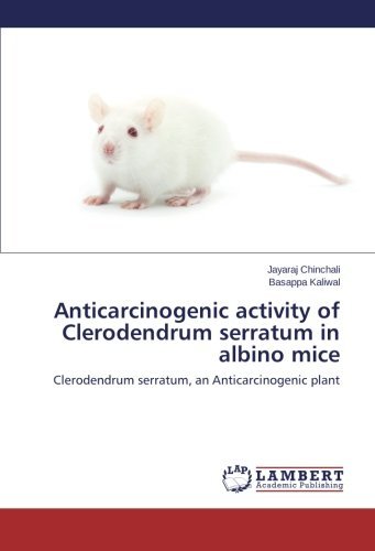 Cover for Basappa Kaliwal · Anticarcinogenic Activity of Clerodendrum Serratum in Albino Mice: Clerodendrum Serratum, an Anticarcinogenic Plant (Paperback Bog) (2014)