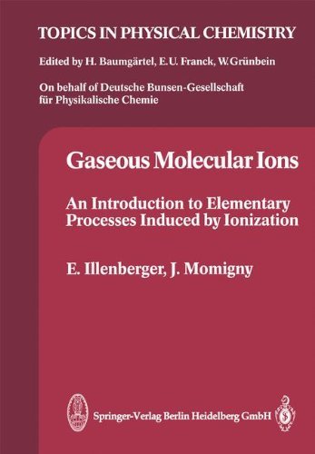 Cover for Eugen Illenberger · Gaseous Molecular Ions: An Introduction to Elementary Processes Induced by Ionization - Topics in Physical Chemistry (Paperback Book) [Softcover reprint of the original 1st ed. 1992 edition] (2012)