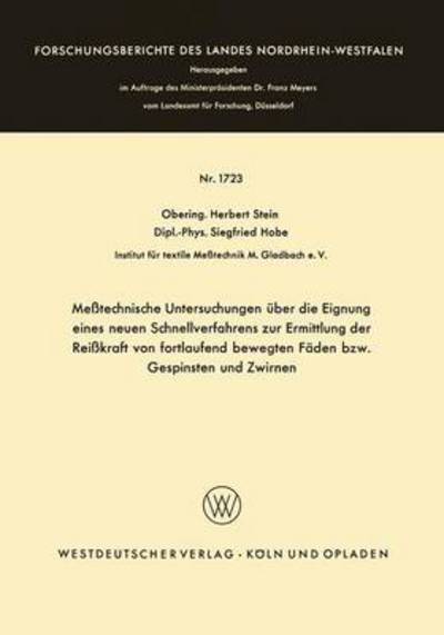 Messtechnische Untersuchungen UEber Die Eignung Eines Neuen Schnellverfahrens Zur Ermittlung Der Reisskraft Von Fortlaufend Bewegten Faden Bzw. Gespinsten Und Zwirnen - Forschungsberichte Des Landes Nordrhein-Westfalen - Herbert Stein - Bøger - Vs Verlag Fur Sozialwissenschaften - 9783663063858 - 1966