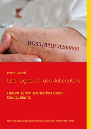 Cover for Heinz Duthel · Das Tagebuch des Jobcenters (Paperback Book) (2014)