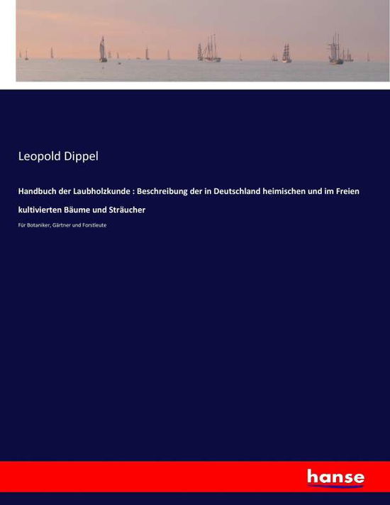 Cover for Dippel · Handbuch der Laubholzkunde : Bes (Book) (2021)