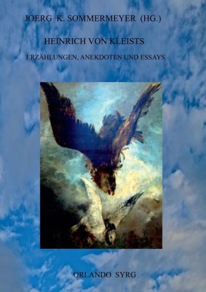 Cover for Heinrich Von Kleist · Heinrich von Kleists Erzählungen, Anekdoten und Essays (Paperback Bog) (2018)