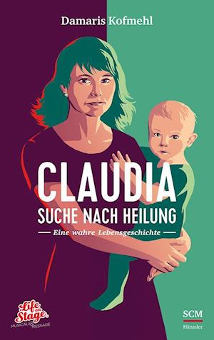 Cover for Damaris Kofmehl · Claudia - Suche nach Heilung (Paperback Book) (2021)