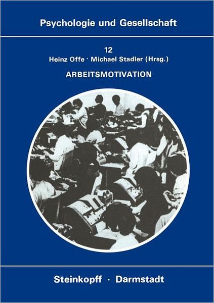 Cover for H Offe · Arbeitsmotivation - Psychologie und Gesellschaft (Paperback Book) (1980)