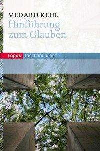 Cover for Medard Kehl · Hinführung zum Glauben (Taschenbuch) (2009)