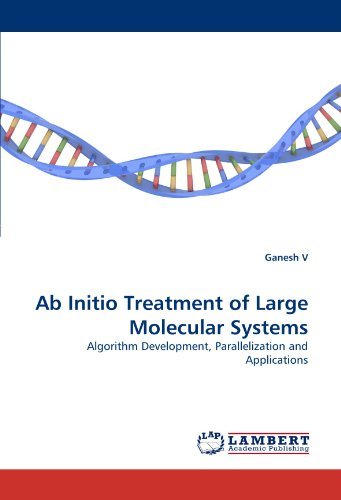 Ganesh V · Ab Initio Treatment of Large Molecular Systems: Algorithm Development, Parallelization and Applications (Paperback Bog) (2010)