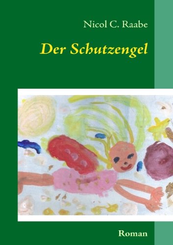 Cover for Nicol C. Raabe · Der Schutzengel (Paperback Book) [German edition] (2010)