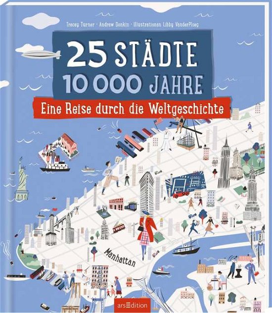 Cover for Tracey Turner · 25 Städte, 10 000 Jahre - Eine Reise durch die Weltgeschichte (Hardcover Book) (2021)
