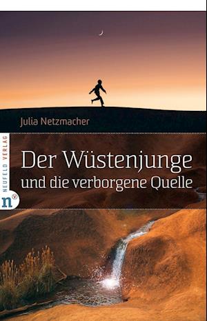 Cover for Julia Netzmacher · Der Wüstenjunge und die verborgene Quelle (Book) (2023)