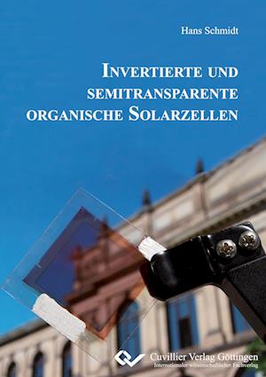 Cover for Hans Schmidt · Invertierte und semitransparente organische Solarzellen (Paperback Book) (2012)