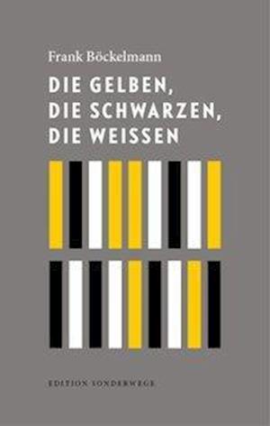 Cover for Böckelmann · Die Gelben, die Schwarzen, d (Book)