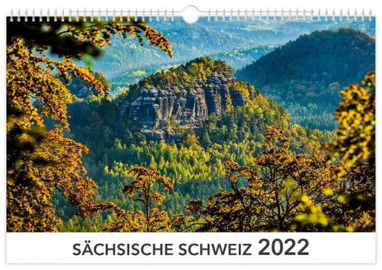 Cover for K4Verlag · Kalender Sächsische Schweiz - Elbsandsteingebirge 2022 (Calendar) (2021)