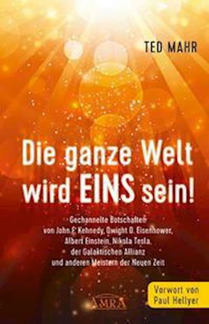 Cover for Ted Mahr · Die Ganze Welt Wird Eins Sein! (Book) (2022)