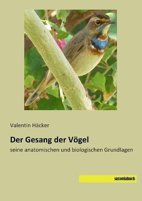 Der Gesang der Vögel - Häcker - Bøger -  - 9783957700858 - 