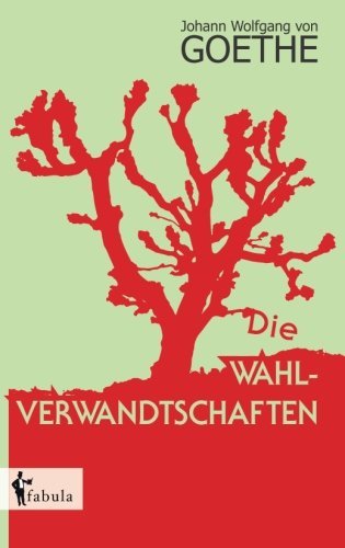 Cover for Johann Wolfgang Goethe · Die Wahlverwandtschaften (Pocketbok) [German edition] (2014)