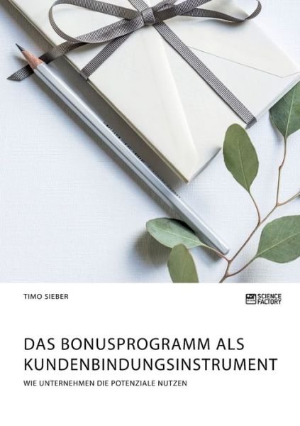 Cover for Sieber · Das Bonusprogramm als Kundenbind (Bog) (2019)