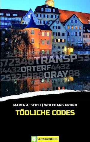 Cover for Maria A. Stich · Tödliche Codes (Book) (2021)