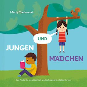 Cover for Marty Machowski · Jungen und Mädchen (Book) (2024)