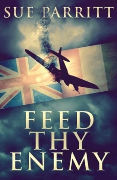 Cover for Sue Parritt · Feed Thy Enemy (Paperback Book) (2021)