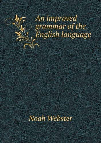 Cover for Noah Webster · An Improved Grammar of the English Language (Paperback Book) (2013)