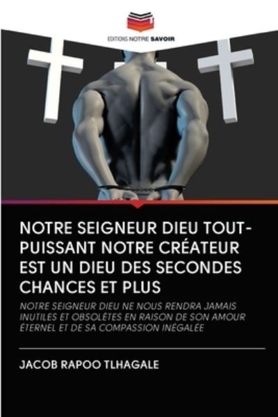 Cover for Tlhagale · Notre Seigneur Dieu Tout-puiss (Buch) (2020)