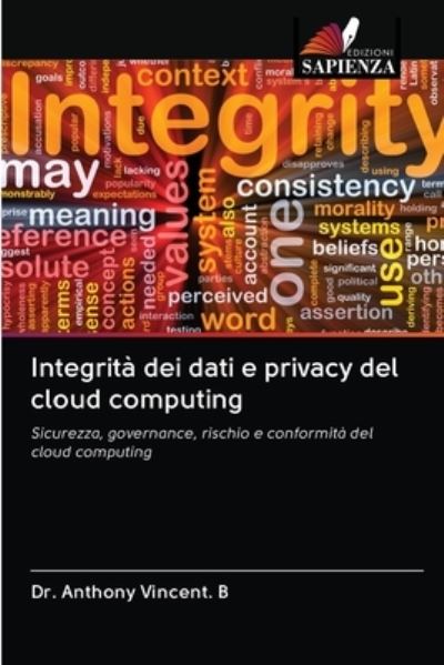 Cover for Dr Anthony Vincent B · Integrita dei dati e privacy del cloud computing (Paperback Book) (2020)