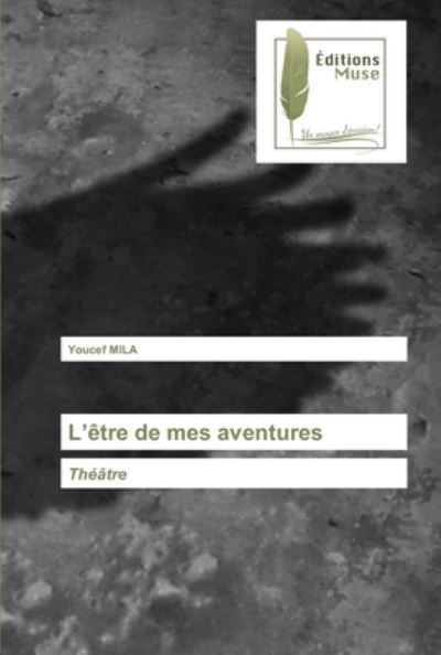 Cover for Youcef Mila · L'etre de mes aventures (Paperback Bog) (2022)