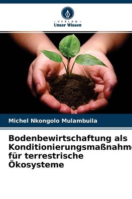 Cover for Michel Nkongolo Mulambuila · Bodenbewirtschaftung als Konditionierungsmassnahme fur terrestrische OEkosysteme (Paperback Book) (2021)