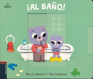 ¡Al baño! - Alice Le Hénand - Książki - Editorial Luis Vives (Edelvives) - 9788414015858 - 15 marca 2019