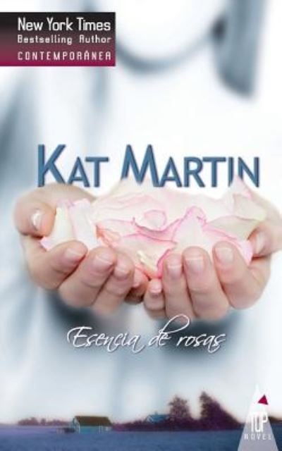 Esencia de rosas - Kat Martin - Książki - Top Novel - 9788467147858 - 13 lipca 2017