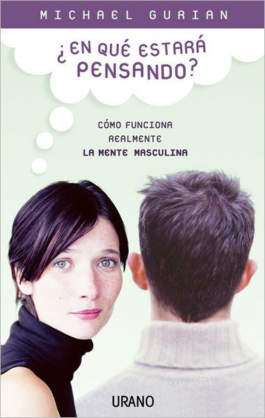 Cover for Michael Gurian · En Que Estara Pensando? (Paperback Book) [Spanish edition] (2005)