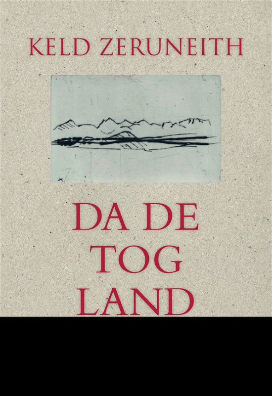 Cover for Keld Zeruneith · Da de tog land (Hæftet bog) [1. udgave] (2021)