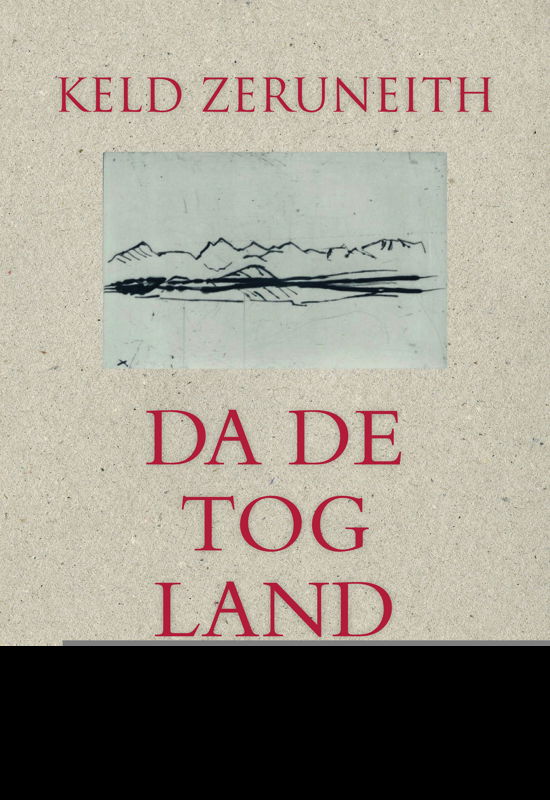 Cover for Keld Zeruneith · Da de tog land (Poketbok) [1:a utgåva] (2021)