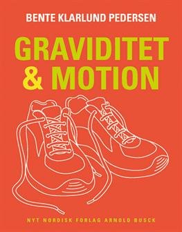 Cover for Bente Klarlund Pedersen · Graviditet og motion (Hæftet bog) [2. udgave] (2012)