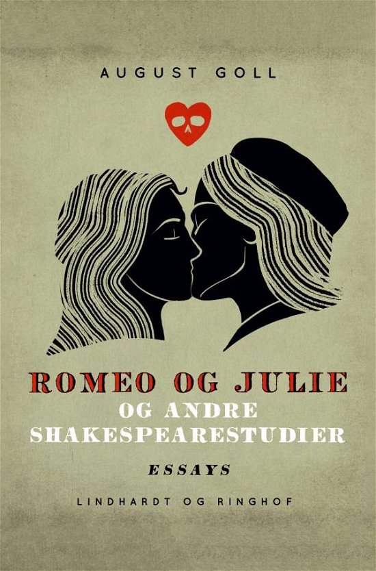 Cover for August Goll · Romeo og Julie og andre Shakespearestudier (Sewn Spine Book) [1.º edición] (2021)