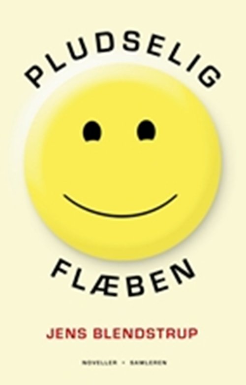 Cover for Jens Blendstrup · Pludselig flæben (Sewn Spine Book) [1º edição] (2007)