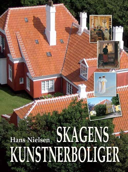 Cover for Hans Nielsen · Skagens kunstnerboliger (Inbunden Bok) [4:e utgåva] (2017)