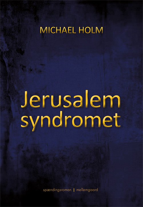 Cover for Michael Holm · Jerusalemsyndromet (Sewn Spine Book) [1º edição] (2019)