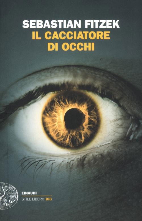 Cover for Sebastian Fitzek · Il Cacciatore Di Occhi (Buch)