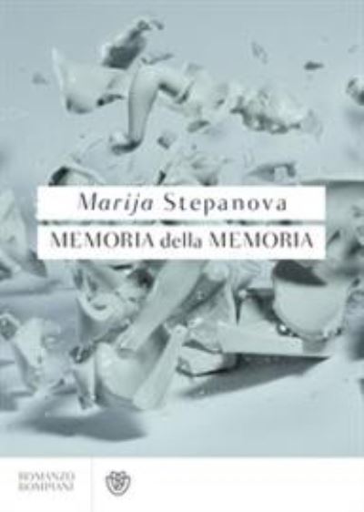 Memoria della memoria - Maria Stepanova - Books - Bompiani - 9788845299858 - March 18, 2020