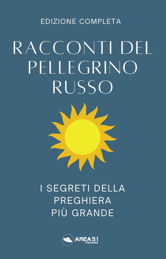 Cover for Anonimo · Racconti Del Pellegrino Russo. I Segreti Della Preghiera Piu Grande (Book)