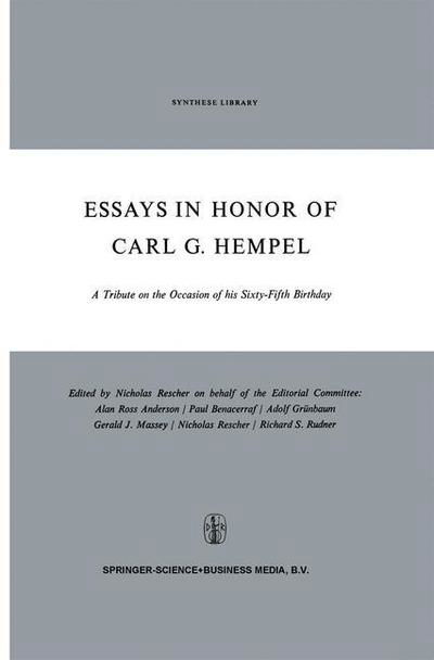 Essays in Honor of Carl G. Hempel: A Tribute on the Occasion of his Sixty-Fifth Birthday - Synthese Library - Nicholas Rescher - Kirjat - Springer - 9789027700858 - torstai 31. heinäkuuta 1969