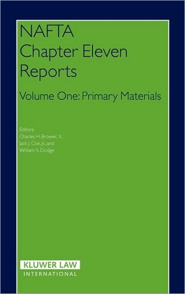 Cover for Coe · NAFTA  Chapter  Eleven  Reports: Volume One: Primary Materials (Hardcover Book) (2005)