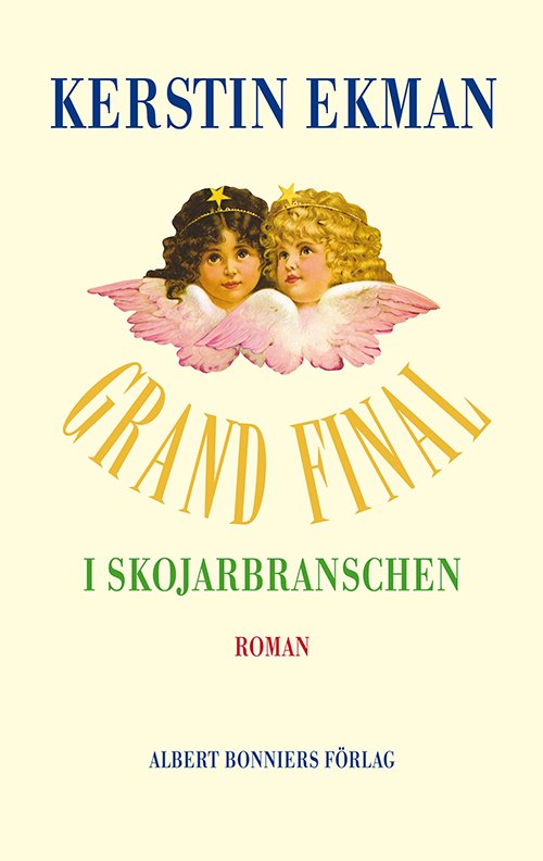 Cover for Kerstin Ekman · Grand final i skojarbranschen (Book) [1.º edición] (2011)