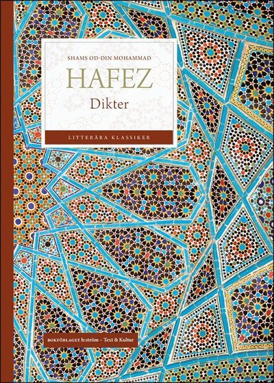 Shams Od-din Mohammad Hafez · Serie Litterära klassiker: Dikter (Buch) (2021)