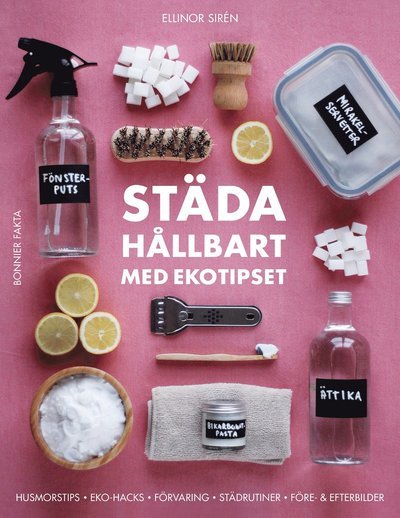 Cover for Ellinor Sirén · Städa hållbart med Ekotipset : husmorsknep och ekohacks (Gebundesens Buch) (2021)